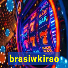 brasiwkirao