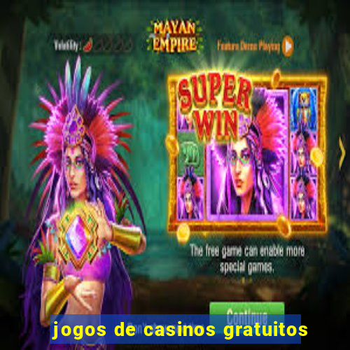 jogos de casinos gratuitos