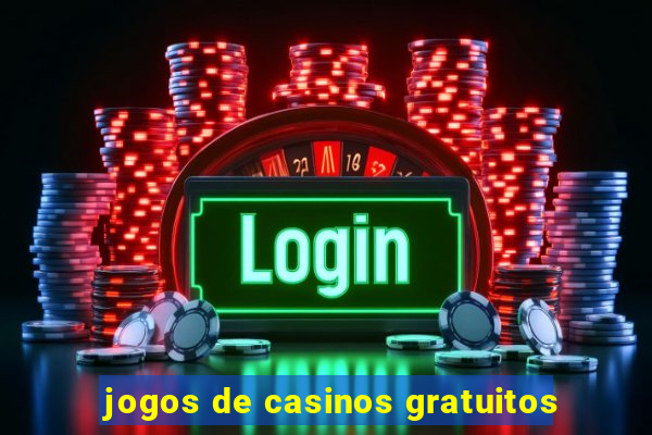 jogos de casinos gratuitos