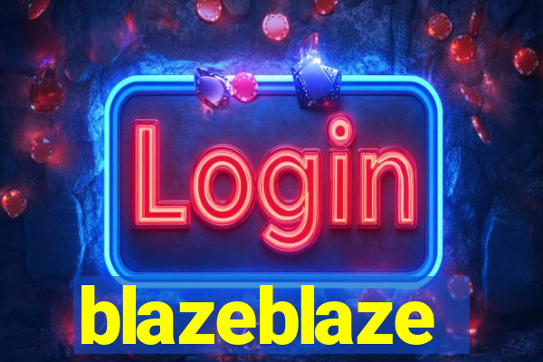 blazeblaze