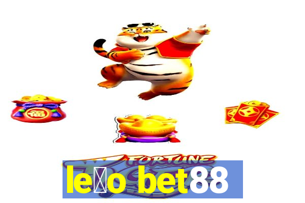 le茫o bet88