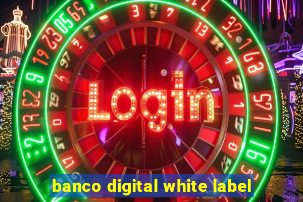 banco digital white label