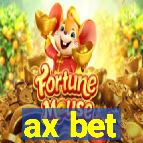 ax bet