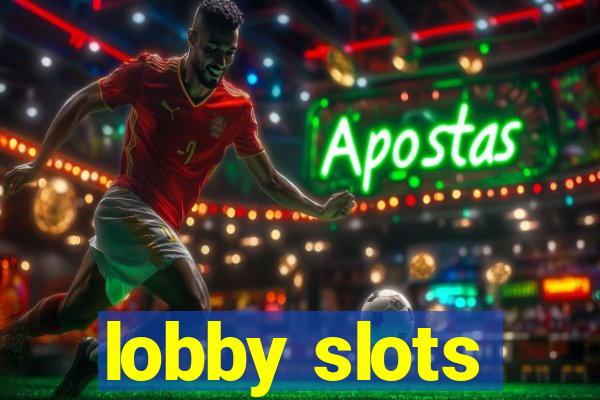 lobby slots