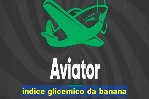 indice glicemico da banana