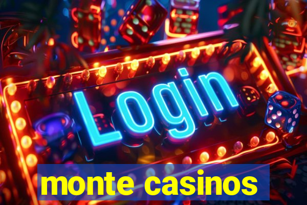 monte casinos