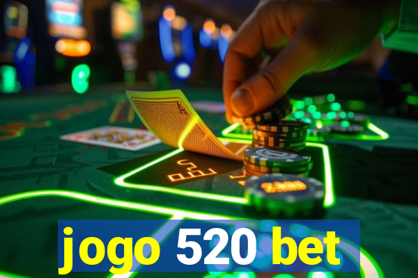 jogo 520 bet