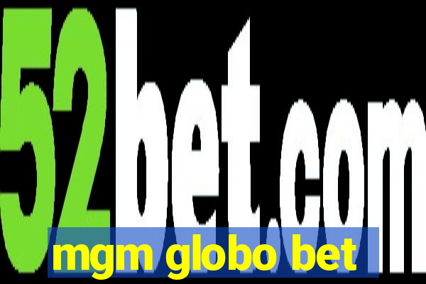 mgm globo bet