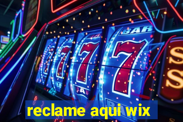 reclame aqui wix