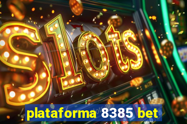 plataforma 8385 bet