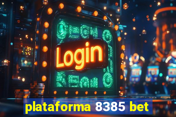 plataforma 8385 bet