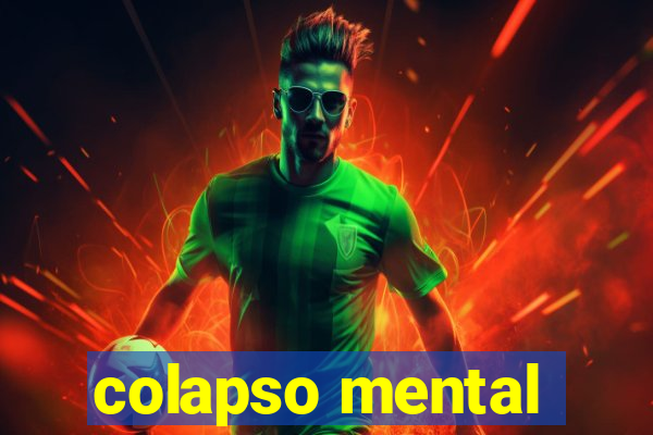 colapso mental