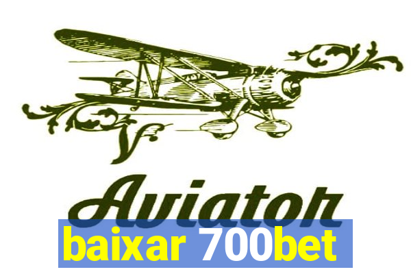 baixar 700bet