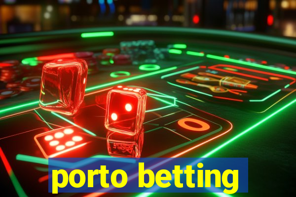 porto betting