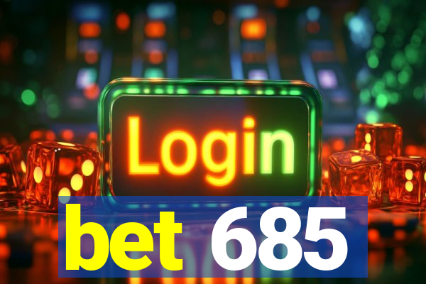 bet 685