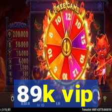 89k vip