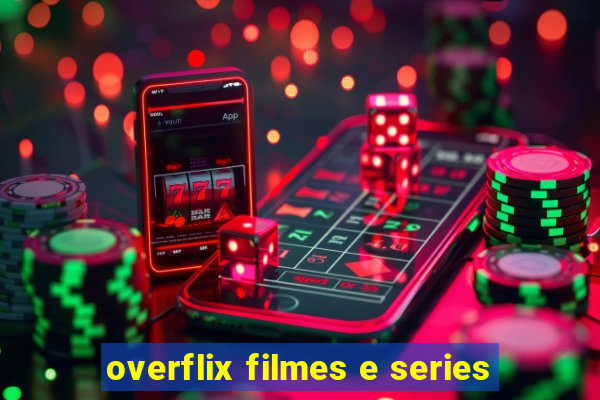 overflix filmes e series