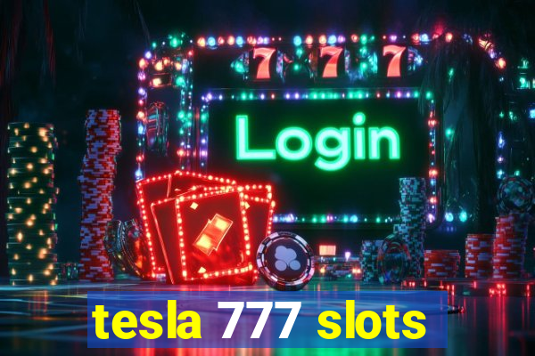 tesla 777 slots