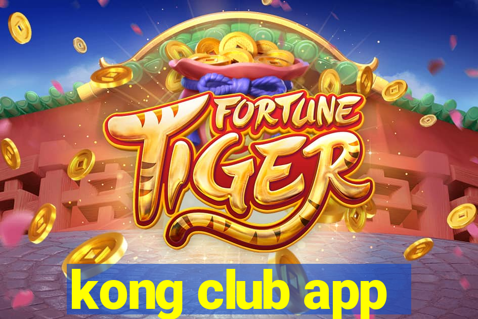 kong club app