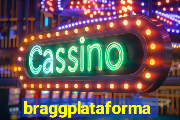 braggplataforma