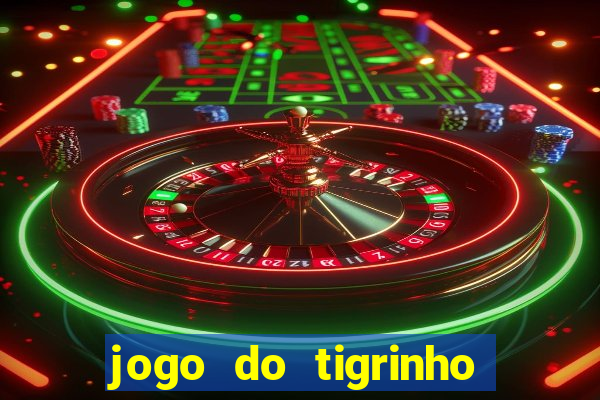 jogo do tigrinho bonus de cadastro