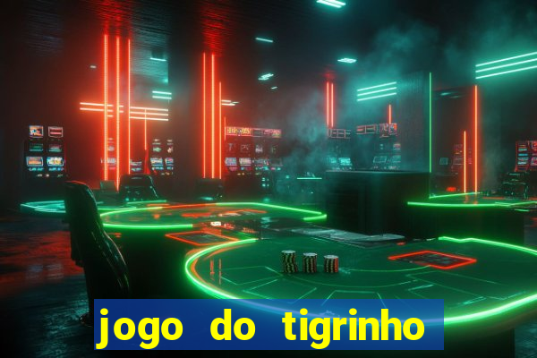 jogo do tigrinho bonus de cadastro