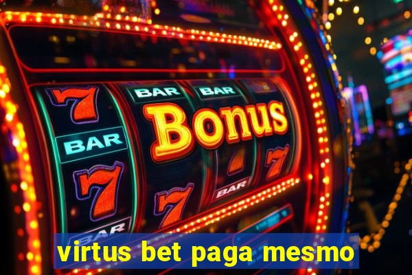 virtus bet paga mesmo