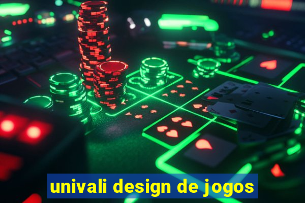 univali design de jogos