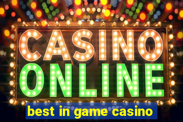 best in game casino