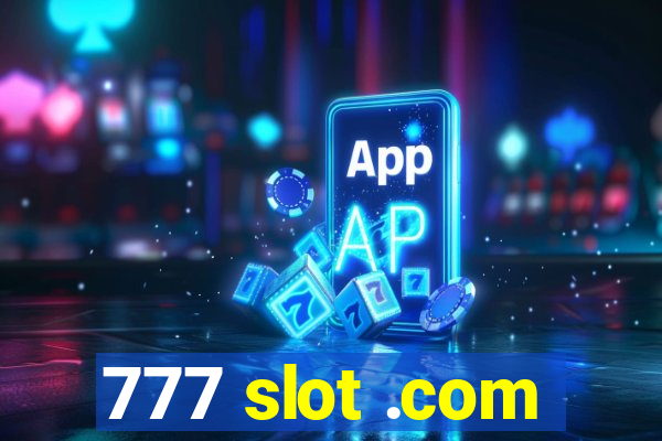 777 slot .com