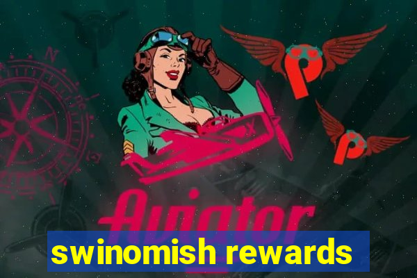 swinomish rewards