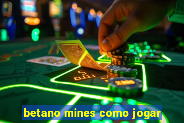 betano mines como jogar