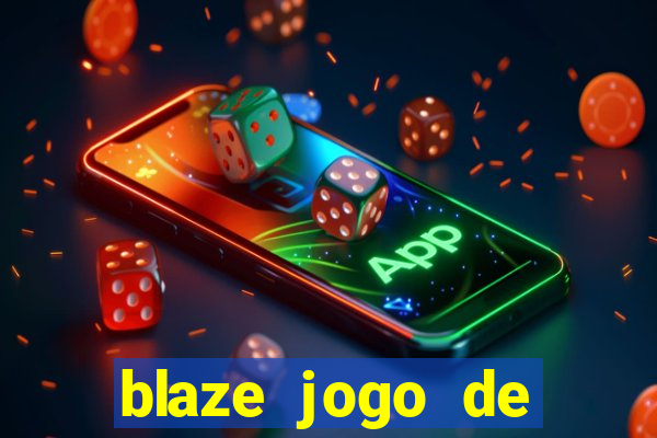 blaze jogo de aposta online