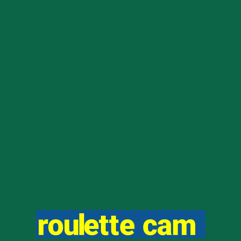 roulette cam