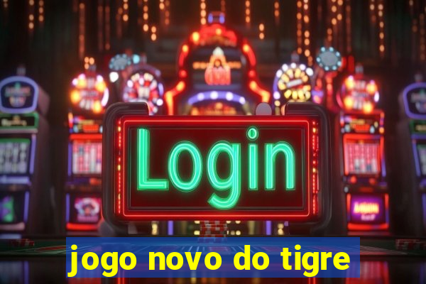 jogo novo do tigre