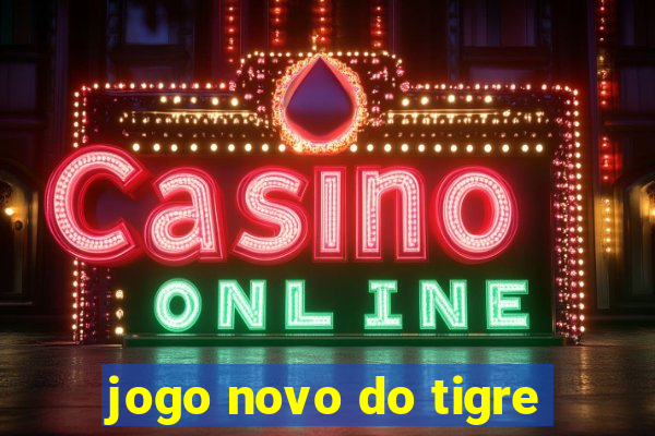 jogo novo do tigre