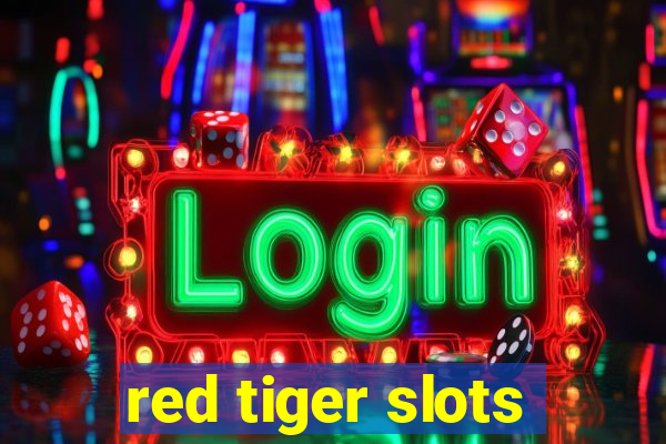 red tiger slots