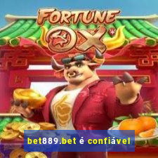 bet889.bet é confiável