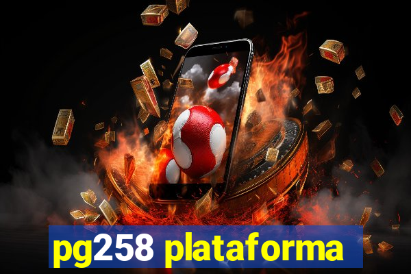 pg258 plataforma