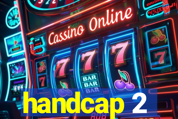 handcap 2