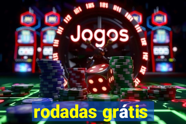 rodadas grátis