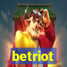 betriot