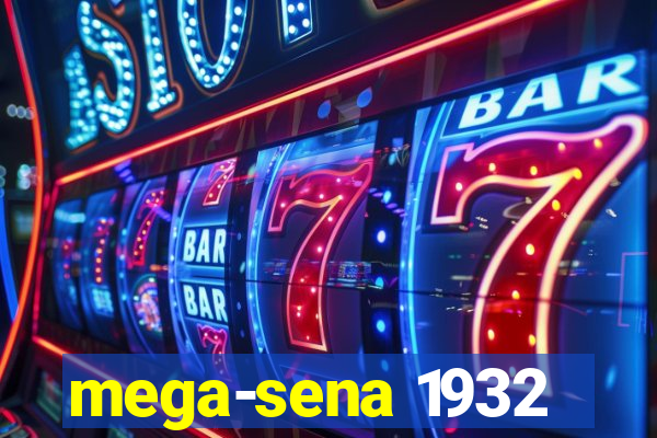 mega-sena 1932