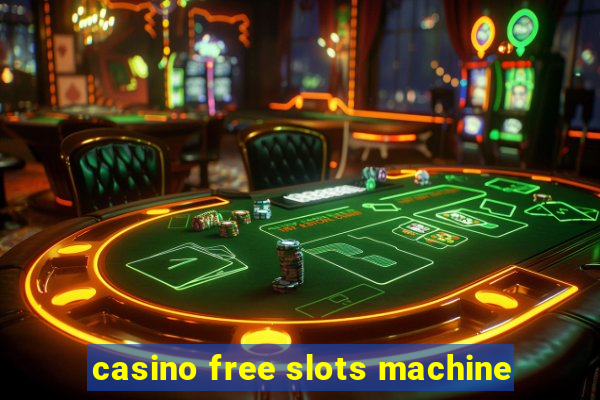 casino free slots machine