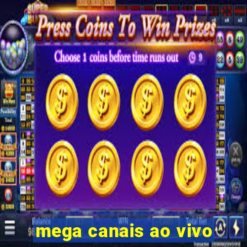 mega canais ao vivo