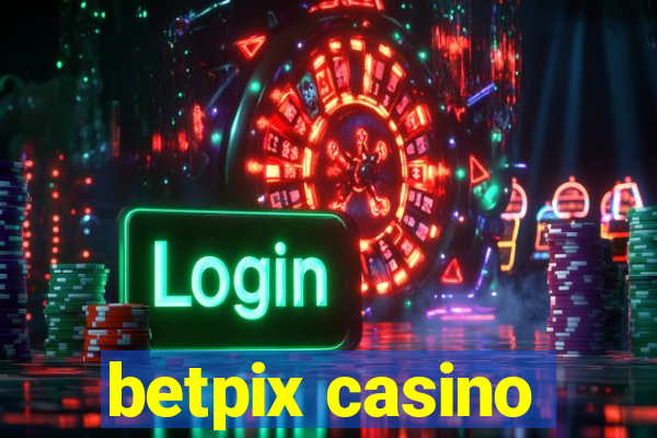 betpix casino