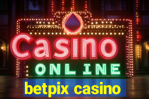 betpix casino