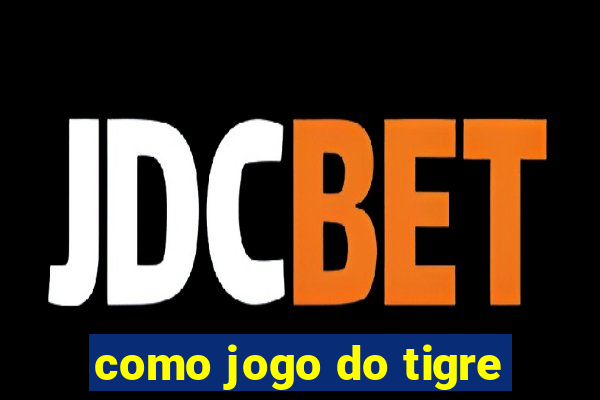 como jogo do tigre