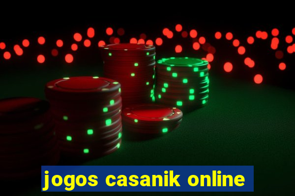 jogos casanik online