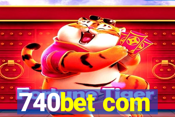 740bet com